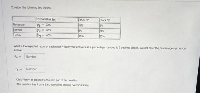 please solve and show work! Consider the following two stocks. What is