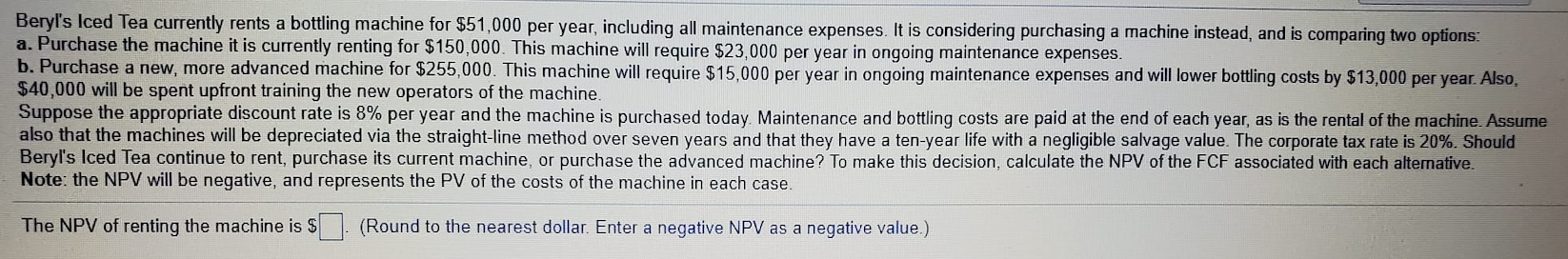 Please help me answer this question Beryl's Iced Tea currently rents a