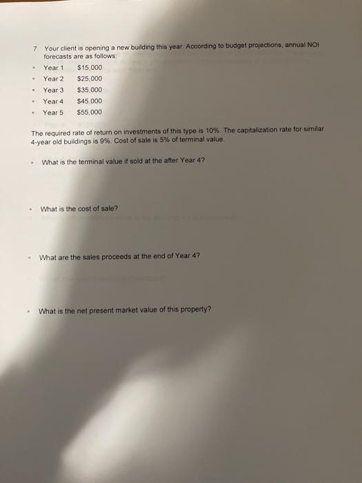  7. Your client is opening a new building this year. According