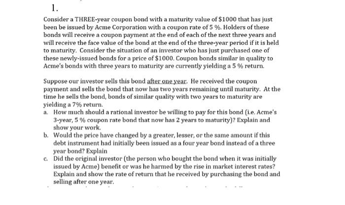  1. Consider a THREE-year coupon bond with a maturity value of
