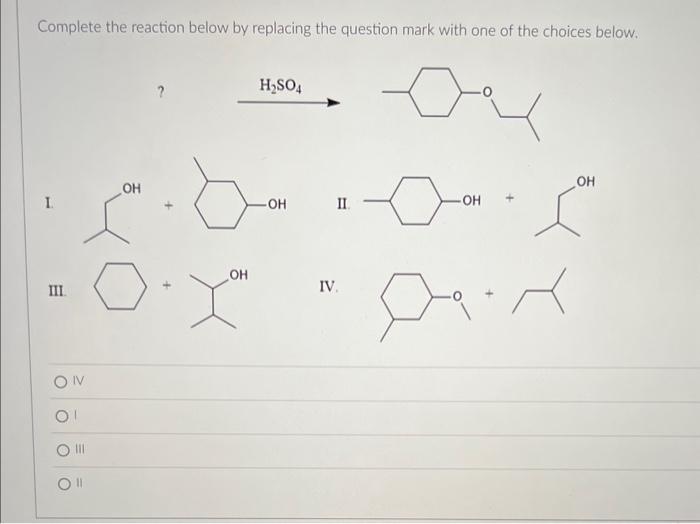 Complete the reaction below by replacing the question mark with one