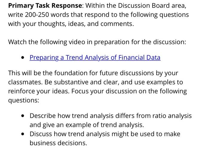  Primary Task Response: Within the Discussion Board area, write 200-250 words