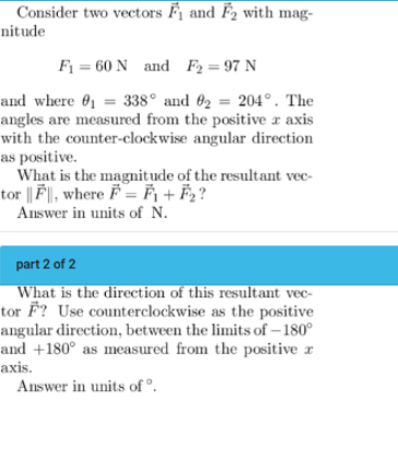  Consider two vectors vec(F)1 and vec(F)2 with mag- nitude F1=60N and