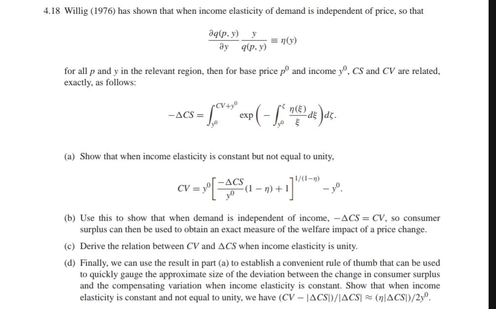  4.18 Willig (1976) has shown that when income elasticity of demand
