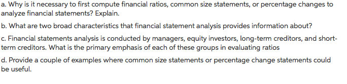 a. Why is it necessary to first compute financial ratios, common