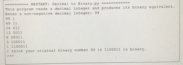 decimal integer from the user and produce the binary equivalent using the