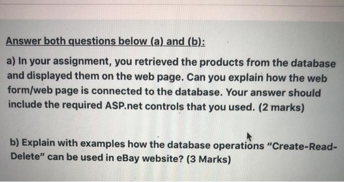  Answer both questions below (a) and (b): a) In your assignment,