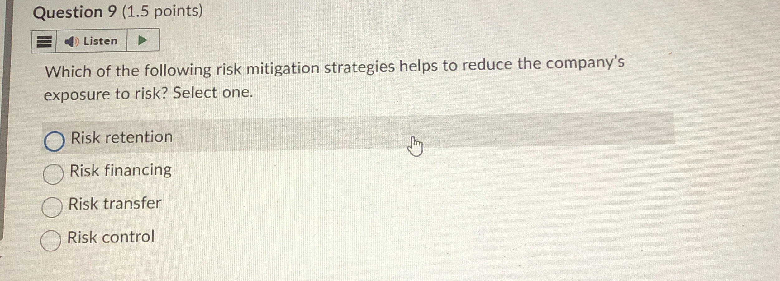  Question 9(1.5 points) Listen Which of the following risk mitigation strategies