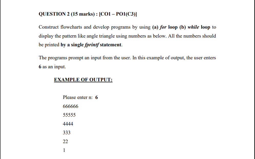  QUESTION 2 (15 marks) : (C01 - PO1(C3)] Construct flowcharts and