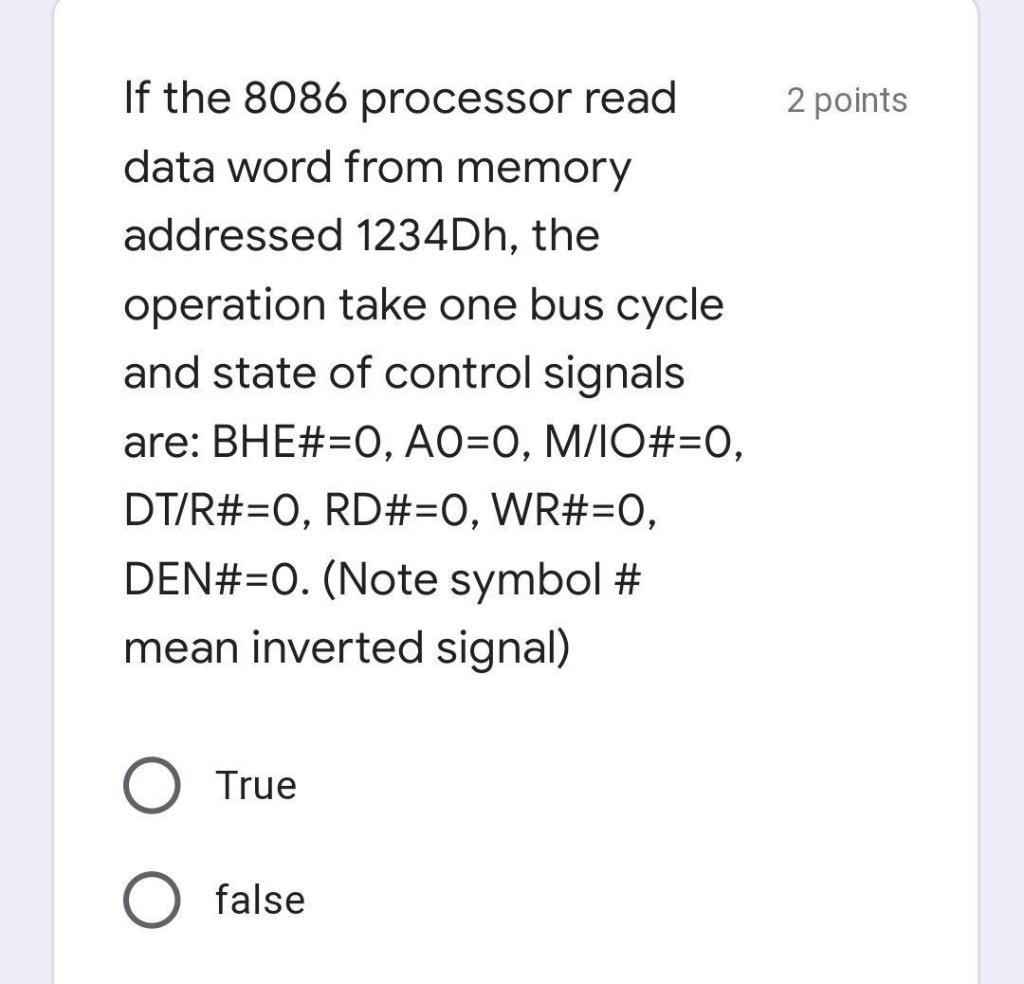  2 points If the 8086 processor read data word from memory