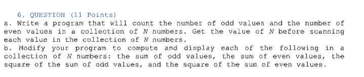  6. QUESTION (11 Points) a. Write a program that will count