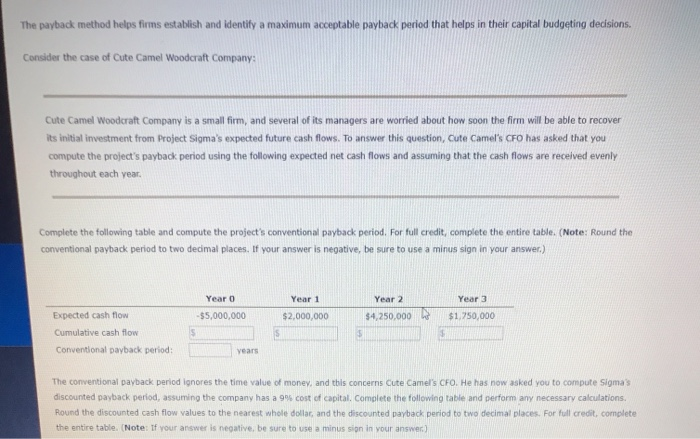  The payback method helps firms establish and identify a maximum acceptable