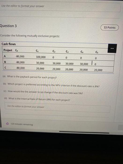  Use the editor to format your answer Question 3 33 Points