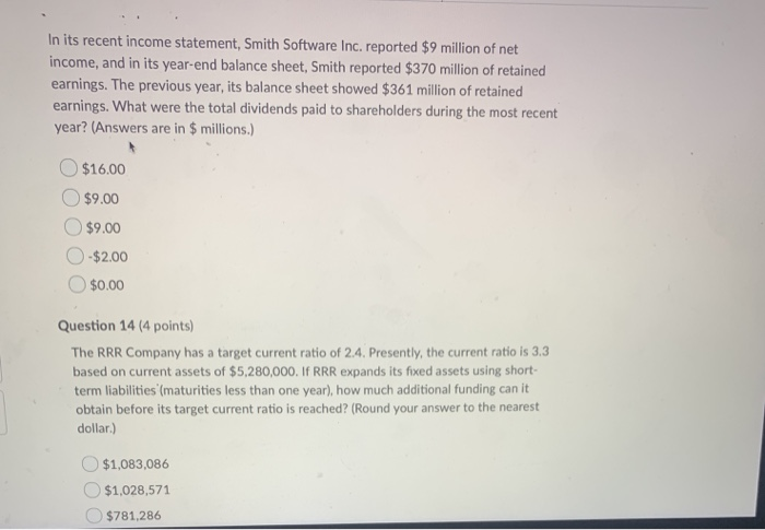  In its recent income statement, Smith Software Inc. reported $9 million