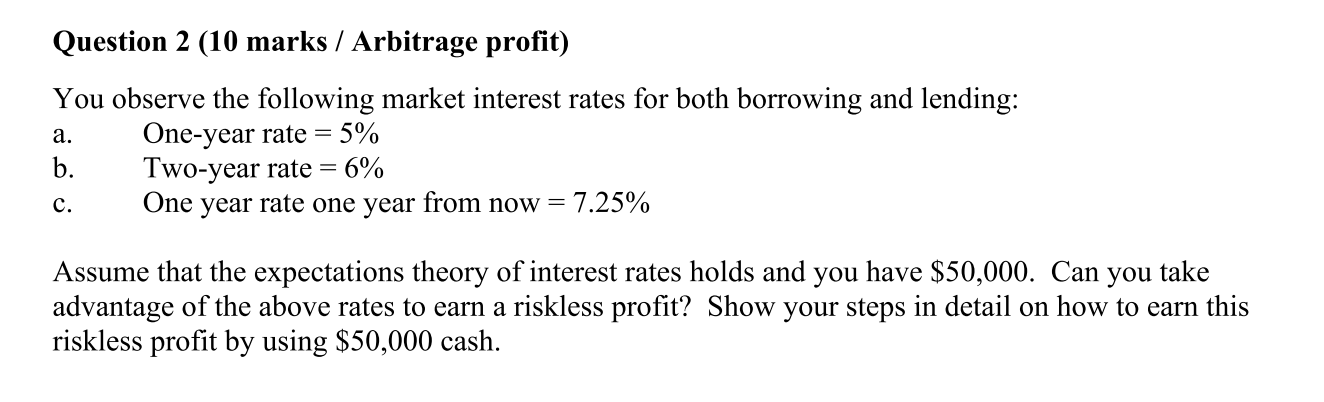 need answers without excel please Question 2 (10 marks / Arbitrage profit)