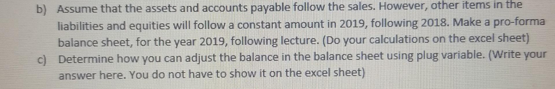 in the liabilities and equities will follow a constant amount in 2019,