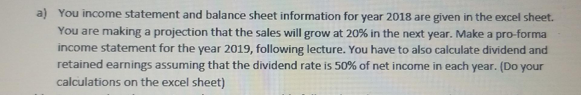 lecture. (Do your calculations on the excel sheet) c) Determine how you