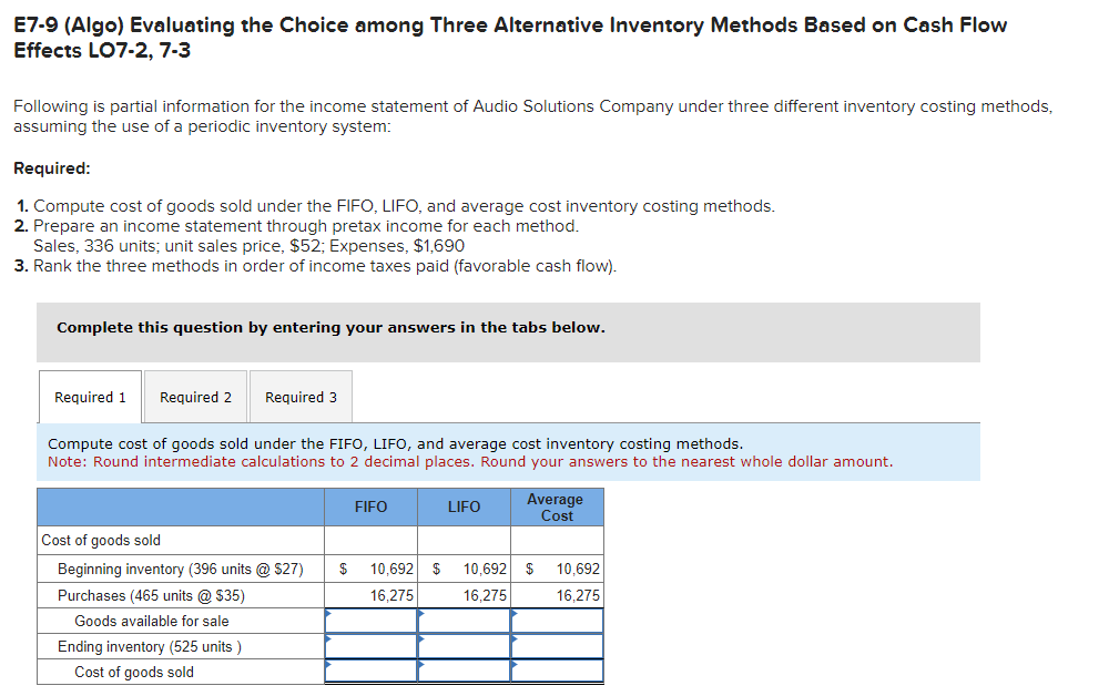  E7-9 (Algo) Evaluating the Choice among Three Alternative Inventory Methods Based