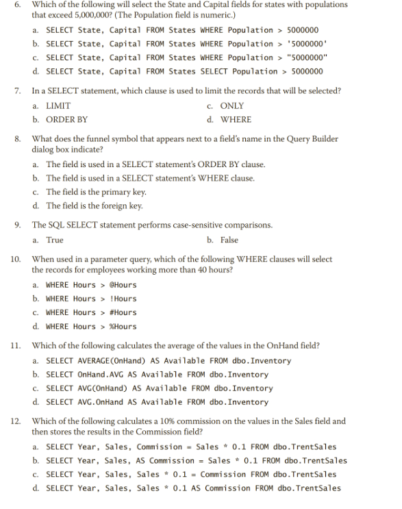 b. c. Semi-Quick Language d. Structured Query Language 2. Which of the