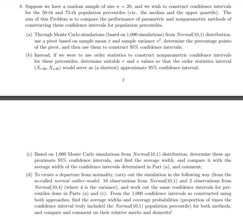 Please use R to do the simulations and post the code. what