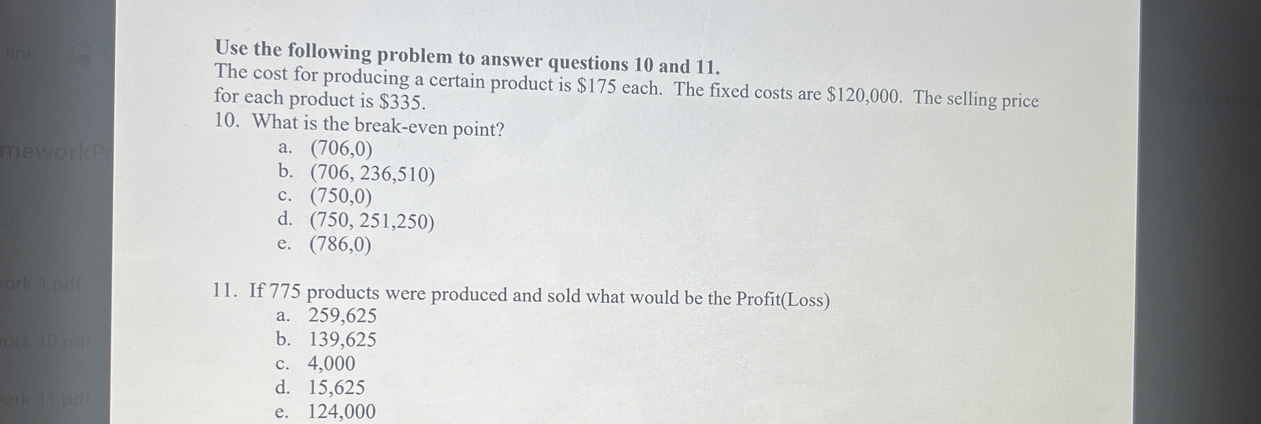  Use the following problem to answer questions 10 and 11. The
