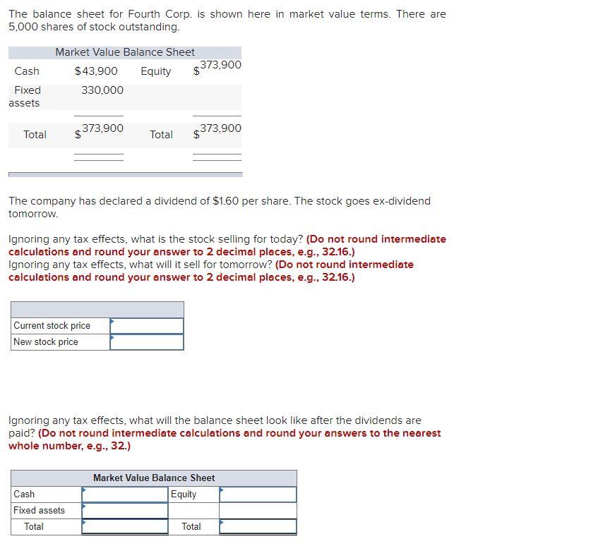 The balance sheet for Fourth Corp. is shown here in market