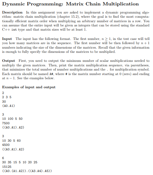 READ CAREFULLY AND CODE IN C++ Dynamic Programming: Matrix Chain Multiplication Description