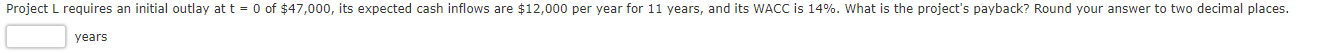 $74,412, its expected cash inflows are $14,000 per year for 9 years,