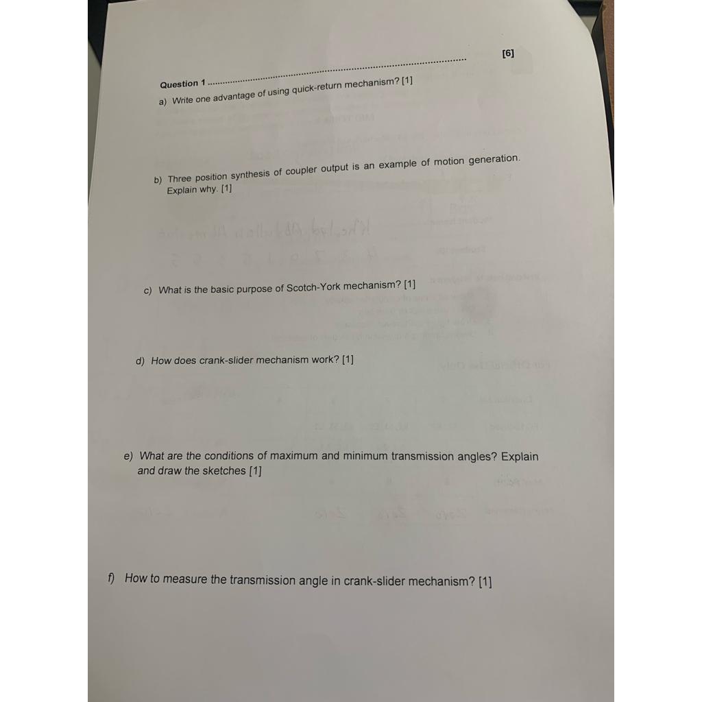  [6] Question 1 a) Write one advantage of using quick-return mechanism?