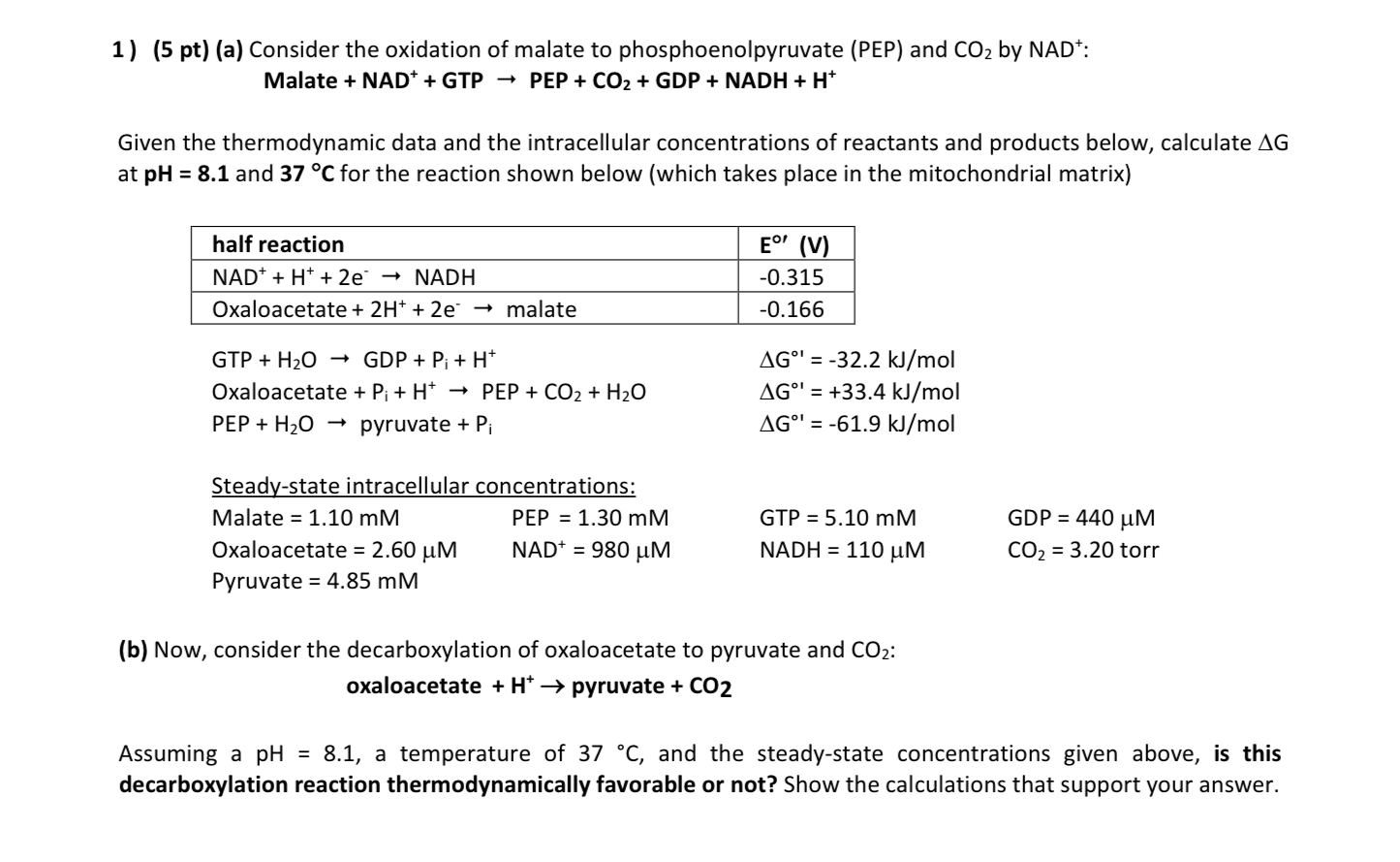 (5 pt)(a) Consider the oxidation of malate to phosphoenolpyruvate (PEP) and