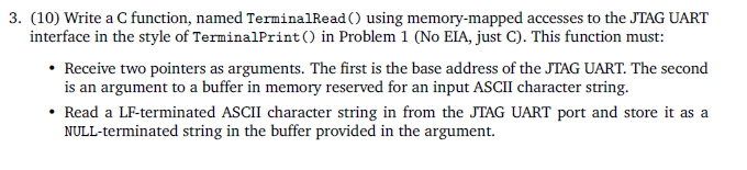  3. (10) Write a C function, named TerminalRead() using memory-mapped accesses