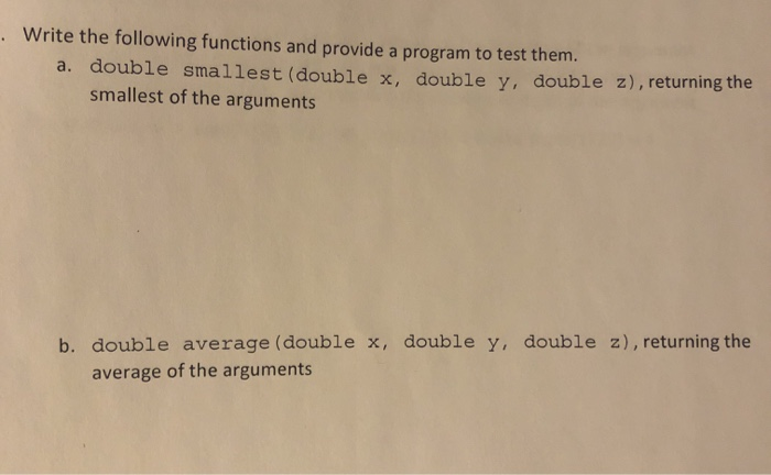 c++ Write the following functions and provide a program to test them.