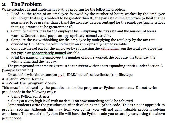 Write pseudocode and implement a Python program for the following problem.