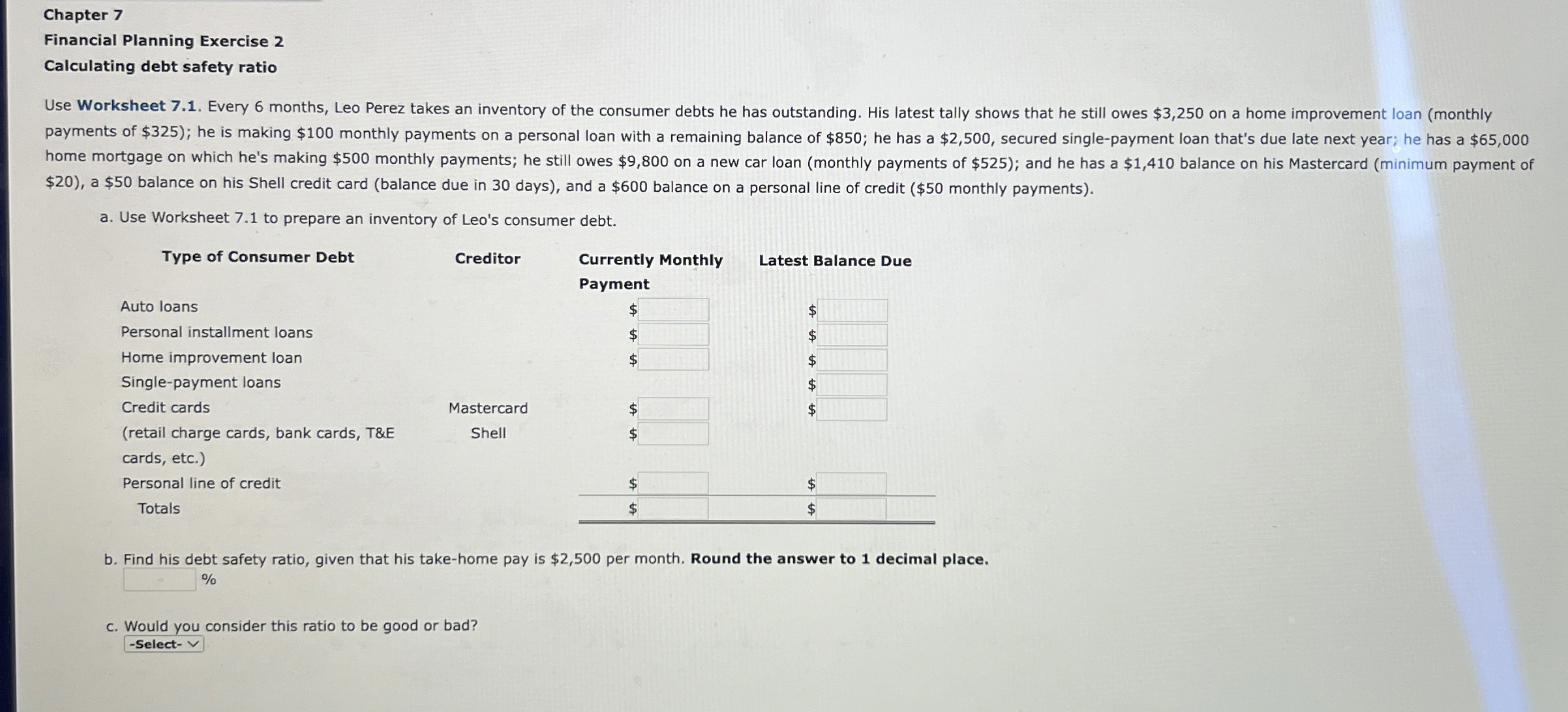  Chapter 7 Financial Planning Exercise 2 Calculating debt safety ratio Use