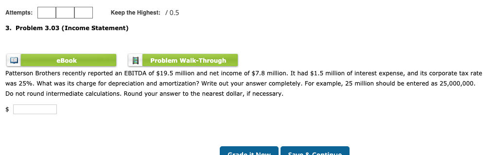 Attempts: Keep the Highest: / 0.5 3. Problem 3.03 (Income Statement)