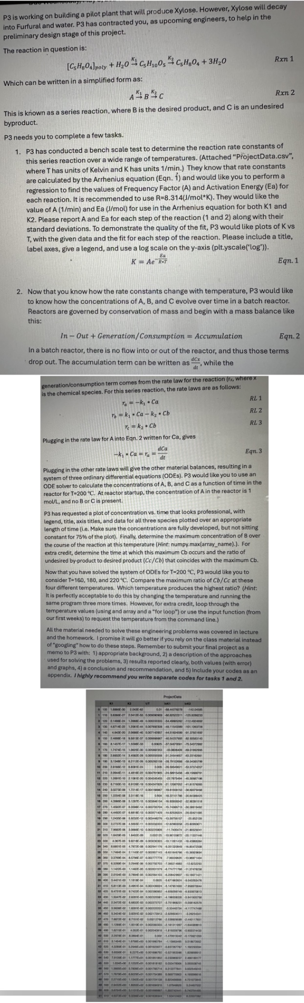  In a batch reactor, there is no flow into or out