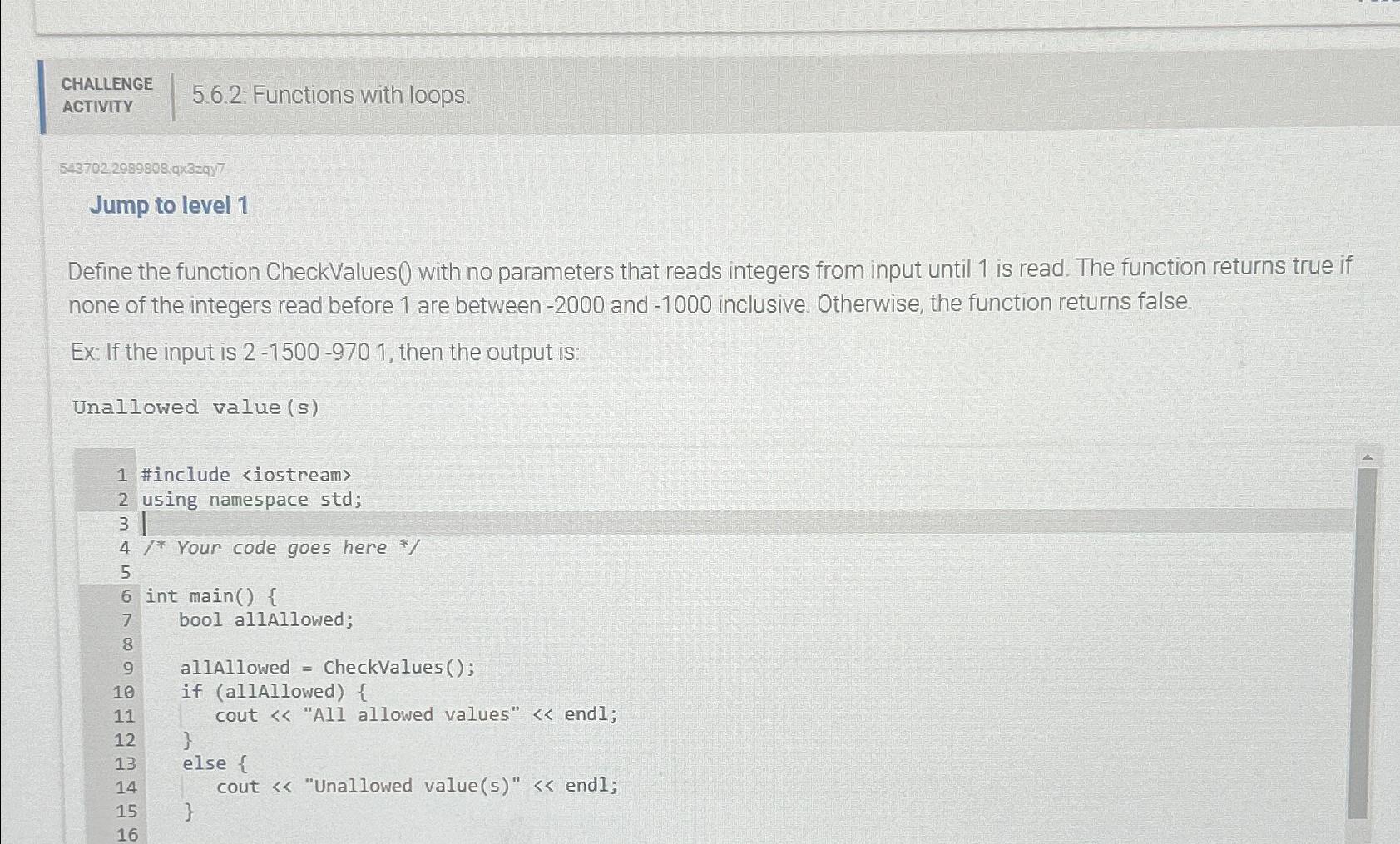  CHALLENGE 5.6.2. Functions with loops. ACTIVITY 5437022999808.9329y7 Jump to level 1