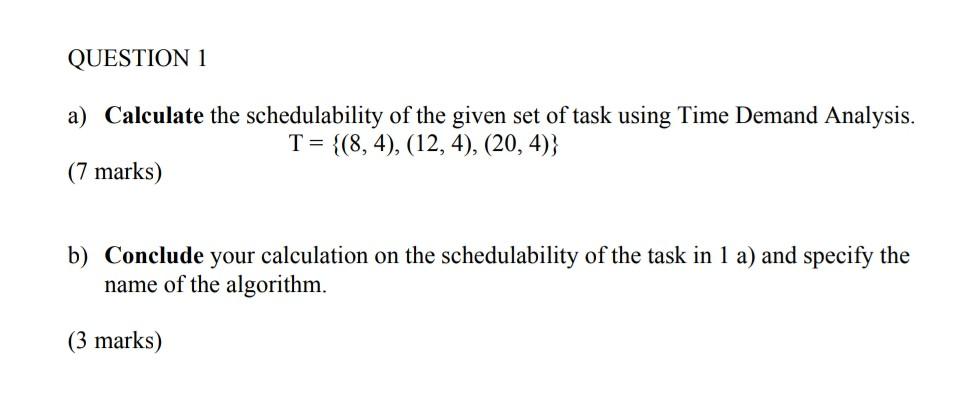 Real time system Please write down the answers clearly. Make sure answer