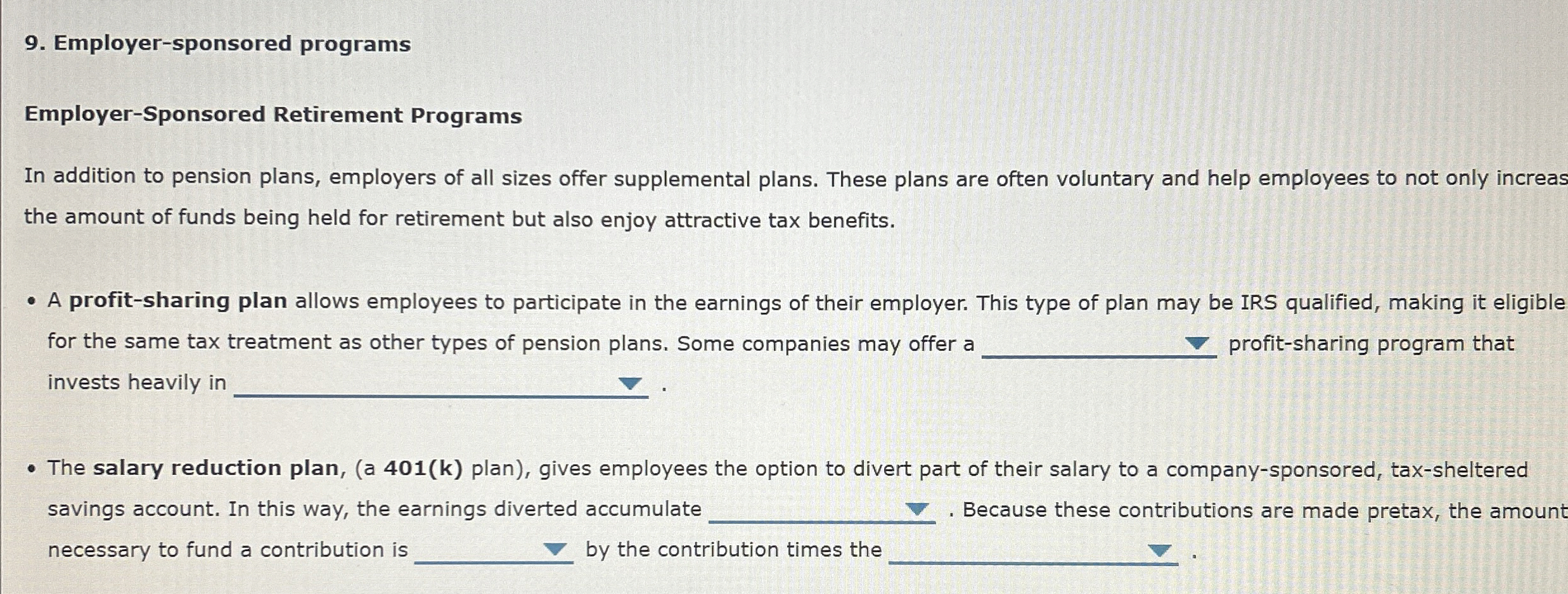  Employer-sponsored programs Employer-Sponsored Retirement Programs In addition to pension plans, employers