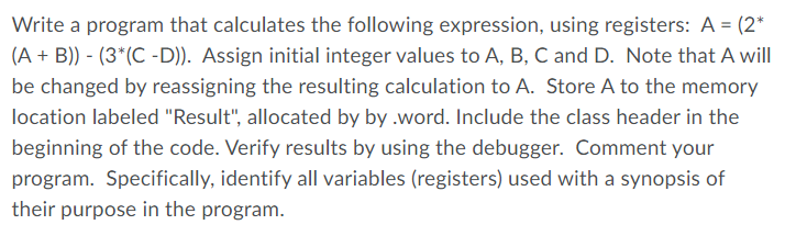  Write in Assembly, comment code please Write a program that calculates