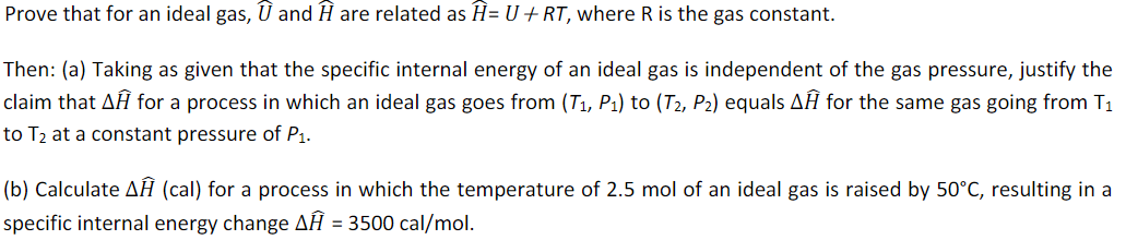  Prove that for an ideal gas, widehat(U) and widehat(H) are related