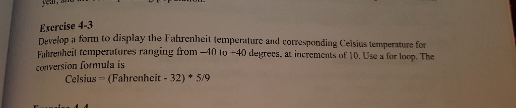 Exercise 4-3 evelop Fahrenheit temperatures ranging from -40 to +40 degrees, at