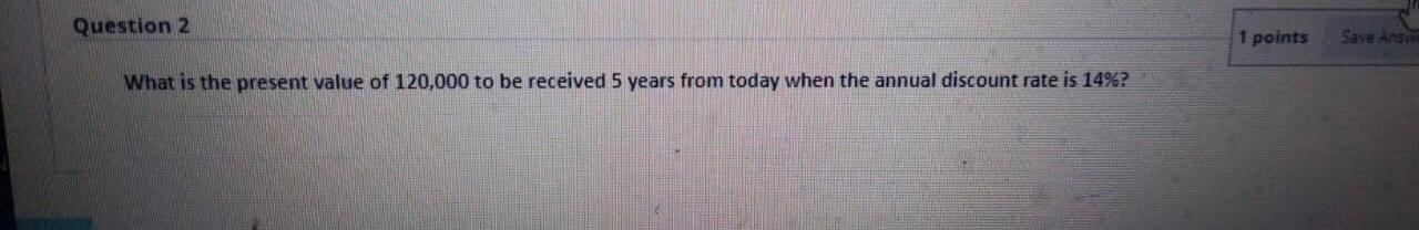 future value in NINE years if you receive 25000 in d see