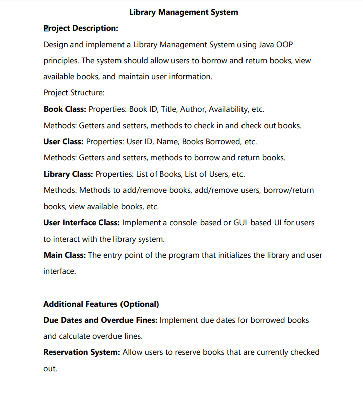  Library Management System Project Description: Design and implement a Library Management