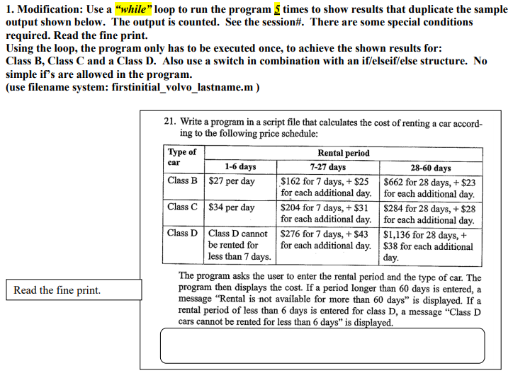 matlab! 1. Modification: Use a "while" loop to run the program 5