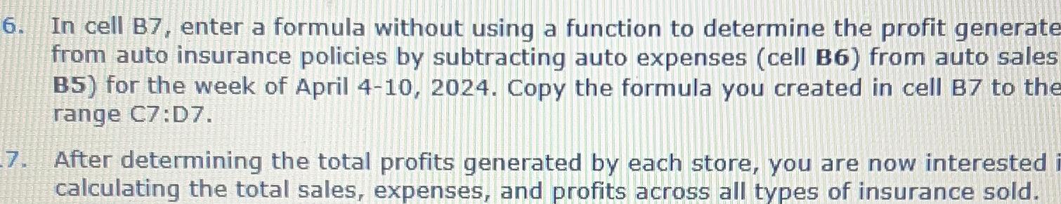  In cell B7, enter a formula without using a function to