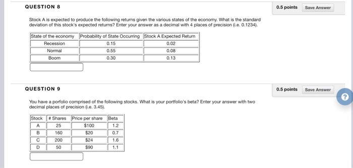  QUESTION 8 0.5 points Save Answer Stock A is expected to