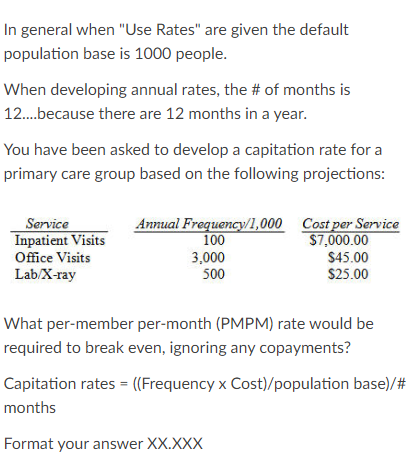 In general when "Use Rates" are given the default population base