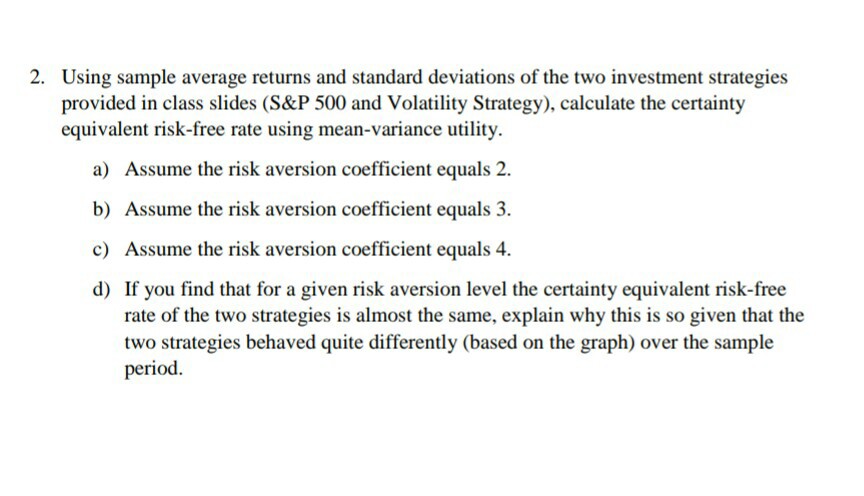  2. Using sample average returns and standard deviations of the two