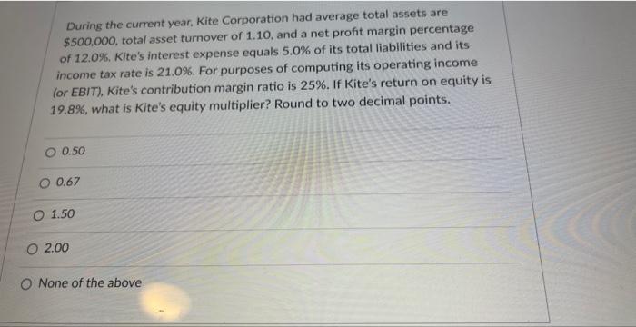  pls solve During the current year, Kite Corporation had average total